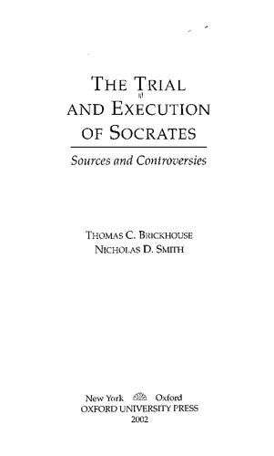 The Trial and Execution of Socrates: Sources and Controversies