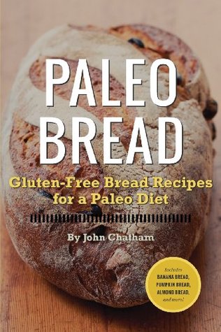 Paleo bread: gluten-free bread recipes for a Paleo diet