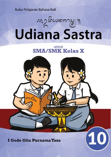 Buku Pelajaran Bahasa Bali. Udiana Sastra. Untuk SMA/SMK Kelas X