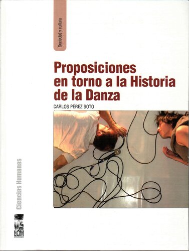 "Proposiciones en torno a la Historia de la Danza" de Carlos Pérez Soto