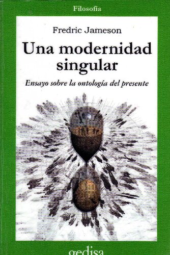 Una modernidad singular : ensayo sobre la ontología del presente