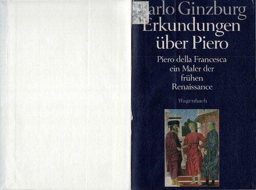 Erkundungen über Piero. Piero della Francesca, ein Maler der frühen Renaissance