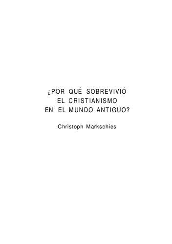 Por Que Sobrevivio El Cristianismo En El Mundo Antiguo