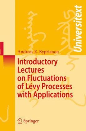 Introductory Lectures on Fluctuations of Levy Processes with Applications