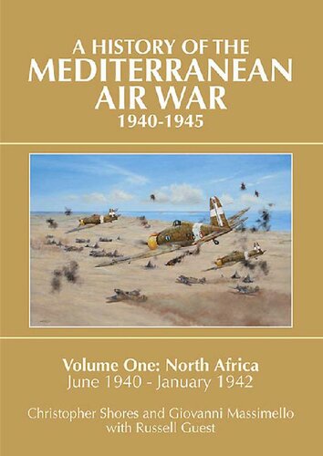 A History of Mediterranean Air War, 1940-1945, Volume 1: North Africa, June 1940 - January 1942