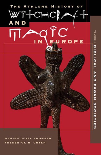 Witchcraft and Magic in Europe, Volume 1: Biblical and Pagan Societies