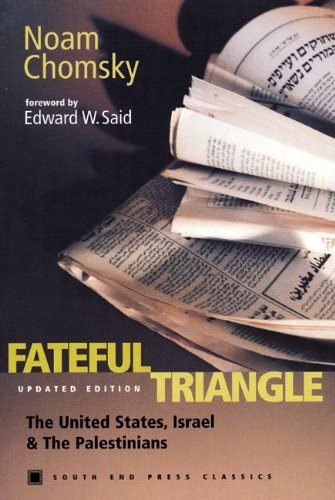 The fateful triangle: the United States, Israel, and the Palestinians