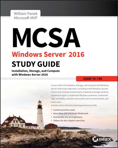 MCSA Windows Server 2016 study guide: exam 70-740: installation, storage, and compute with Windows Server 2016