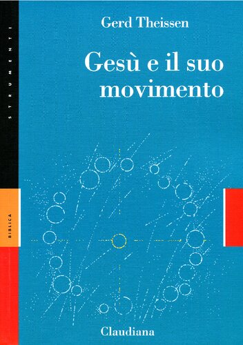 Gesù e il suo movimento. Storia sociale di una rivoluzione di valori