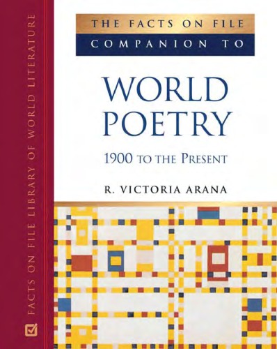 The Facts on File companion to world poetry: 1900 to the present time