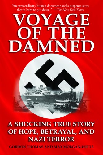 Voyage of the damned a shocking true story of hope, betrayal and Nazi terror
