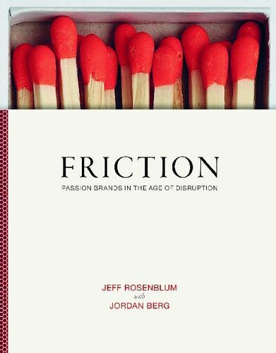 Friction : Passion Brands in the Age of Disruption