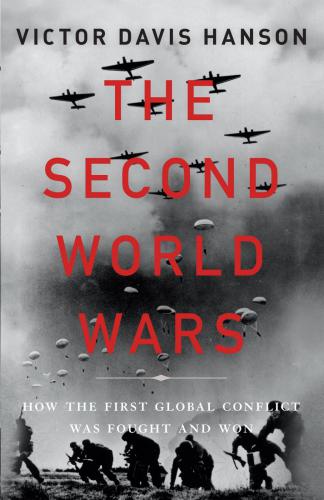 The second world wars: how the first global conflict was fought and won