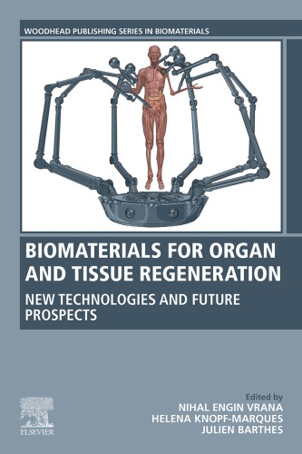 Biomaterials for organ and tissue regeneration: new technologies and future prospects