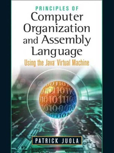 Principles of computer organization and Assembly language: using the Java virtual machine