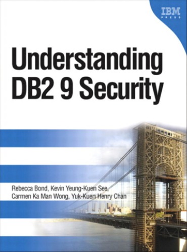 Understanding DB2 9 security: DB2, information management software