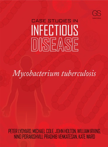 Case Studies in Infectious Disease: Mycobacterium Tuberculosis