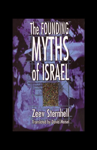 Founding Myths of Israel: Nationalism, Socialism, and the Making of the Jewish State