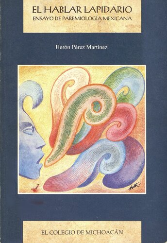 El hablar lapidario. Ensyo de paremiología mexicana