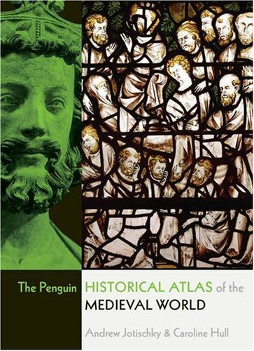 The Penguin Historical Atlas of the Medieval World_2005