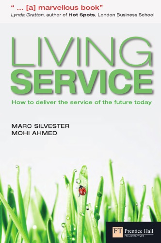 Living Service: How to Deliver the Service of the Future Today