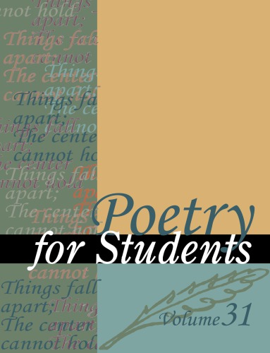 Poetry for Students, Volume 31: Presenting Analysis, Context, and Criticism on Commonly Studied Poetry