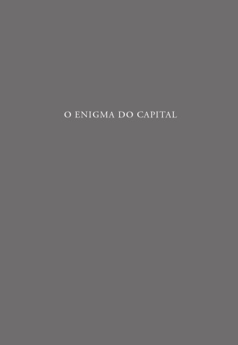 O enigma do capital: e as crises do capitalismo