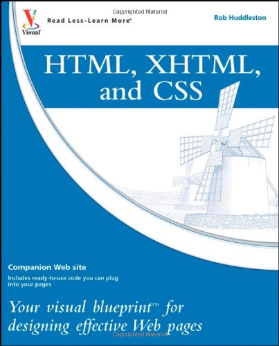 HTML, XHTML, and CSS: Your visual blueprint for designing effective Web pages