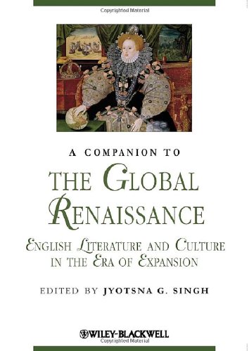 A companion to the global Renaissance : English literature and culture in the era of expansion