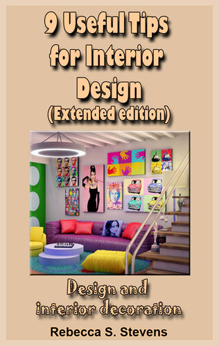 9 Useful Tips for Interior Design: Design and interior decoration