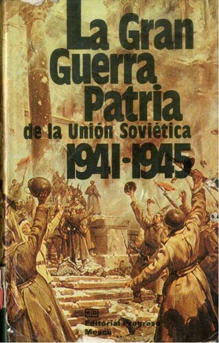 La Gran Guerra Patria de la Unió Soviética 1941-1945