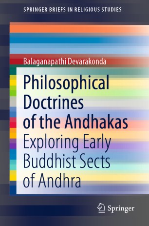Philosophical Doctrines of the Andhakas: Exploring Early Buddhist Sects of Andhra