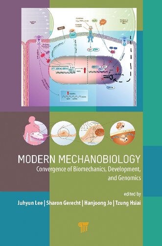 Modern Mechanobiology Convergence of Biomechanics, Development, and Genomics