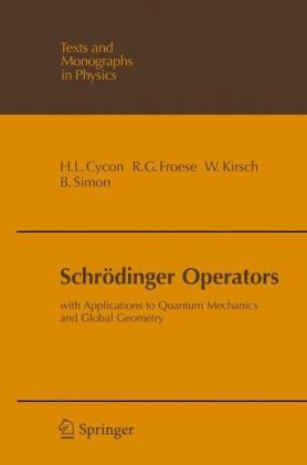 Schroedinger Operators: With Application to Quantum Mechanics and Global Geometry