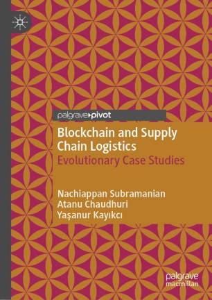 Blockchain and Supply Chain Logistics: Evolutionary Case Studies