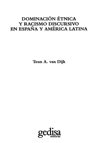 Dominacion Etnica Y Racismo Discursivo En España Y America Latina