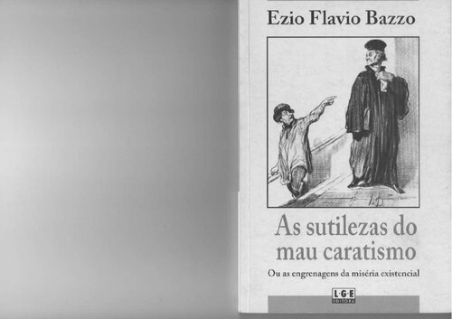 As sutilezas do mau caratismo: ou as engrenagens da miséria existencial