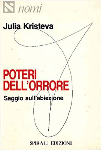 Poteri dell'orrore. Saggio sull'abiezione