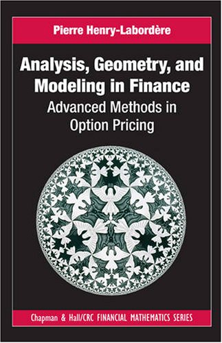 Analysis, Geometry, and Modeling in Finance: Advanced Methods in Option Pricing