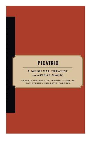 Picatrix: A Medieval Treatise on Astral Magic