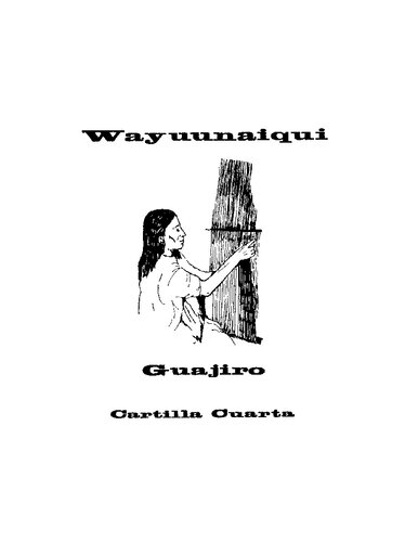 Wayuunaiqui. Guajiro. Cartilla Cuarta