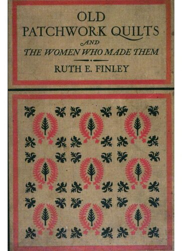 Old Patchwork Quilts and the Women who Made Them