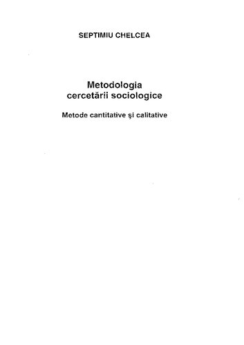 Metodologia cercetarii sociologice. Metode cantitative si calitative