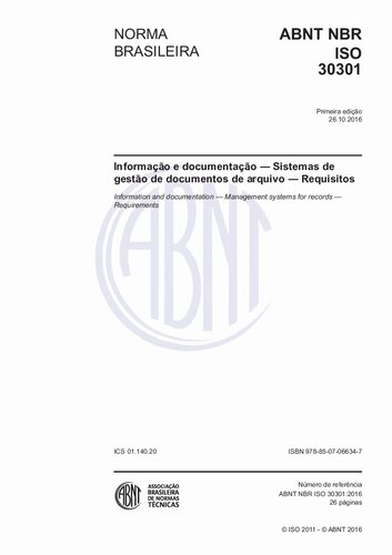 [ABNT NBR ISO 30301:2016] Informação e documentação - Sistemas de gestão de documentos de arquivo - Requisitos