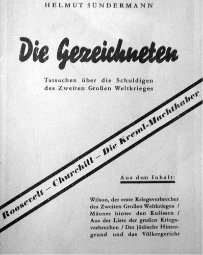 Die Gezeichneten. Tatsachen über die Schuldigen des Zweiten Großen Weltkrieges