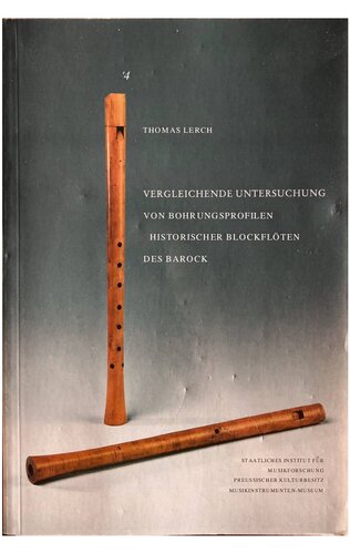 Vergleichende Untersuchung von Bohrungsprofilen historischer Blockflöten des Barock