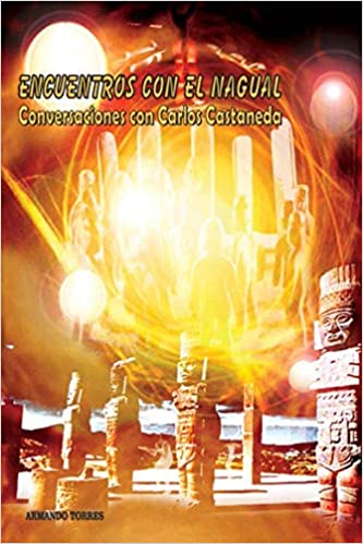 Encuentros Con El Nagual