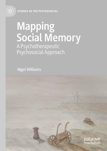 Mapping Social Memory: A Psychotherapeutic Psychosocial Approach