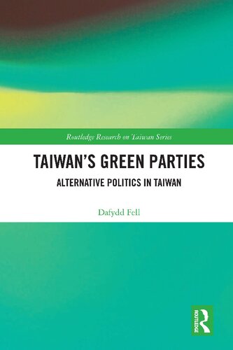 Taiwan's Green Parties: Alternative Politics in Taiwan