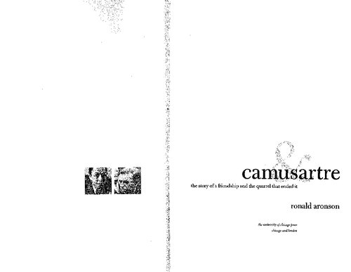 Camus and Sartre: The Story of a Friendship and the Quarrel that Ended It